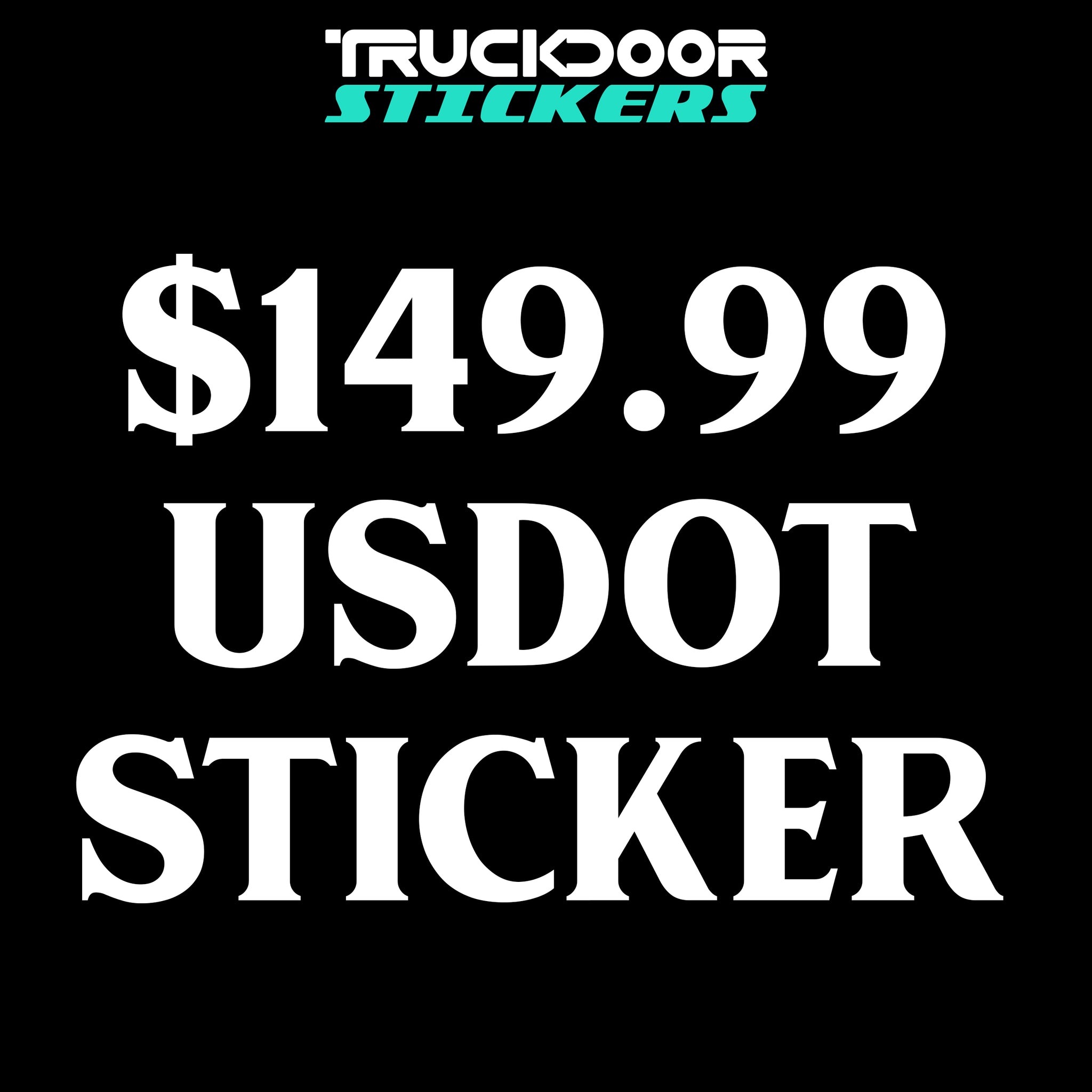 $149.99 usdot sticker